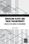 Brazilian Elites and their Philanthropy - Rigorous Political Analysis