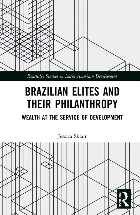 Brazilian Elites and their Philanthropy: A Deep Dive into Development
