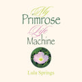 My Primrose Life Machine Poetry Collection - Intimate Emotional