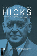 The Legacy of Sir John Hicks - Definitive Scholarly