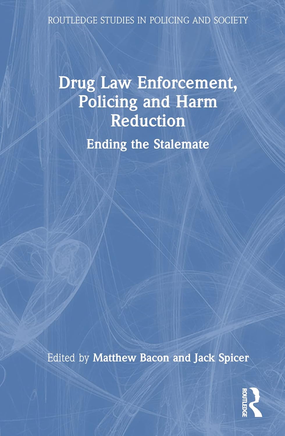 Drug Law Enforcement and Policing for Effective Harm Reduction