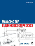 Managing the Building Design Process - Practical Design Management