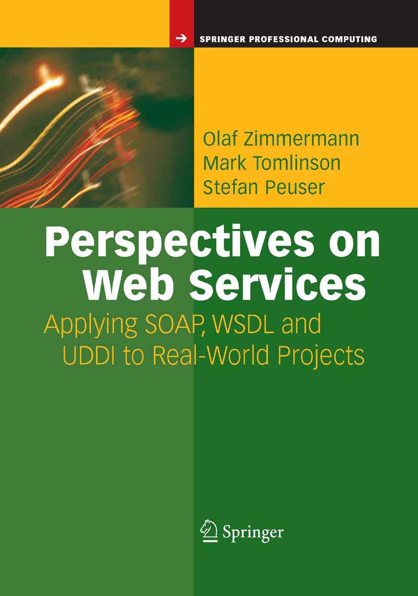 Perspectives on Web Services: SOAP, WSDL, and UDDI Insights