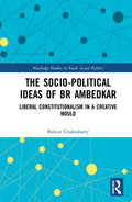 The Socio-political Ideas of BR Ambedkar - Analytical