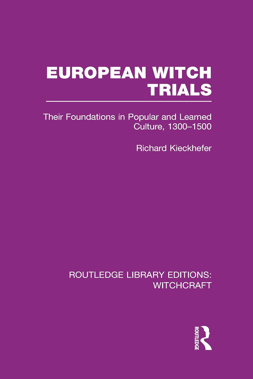 European Witch Trials: Foundations in Culture, 1300-1500 Review