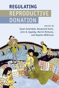 Regulating Reproductive Donation - Scholarly of Policy and Ethics