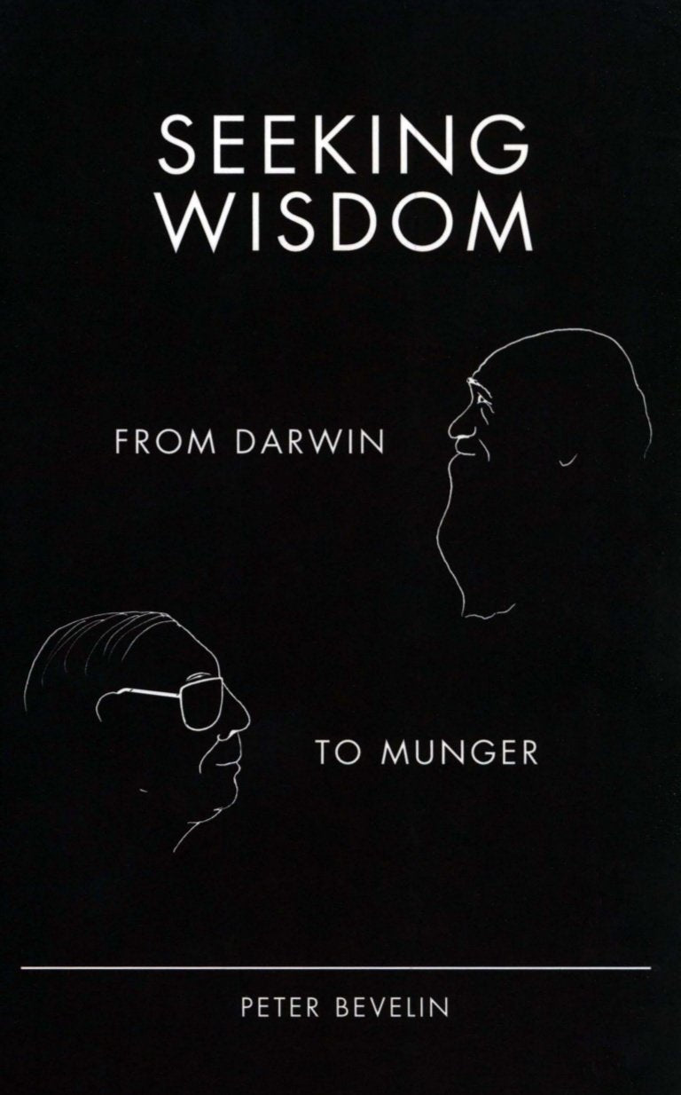 Seeking Wisdom: From Darwin to Munger, 3rd Edition Review
