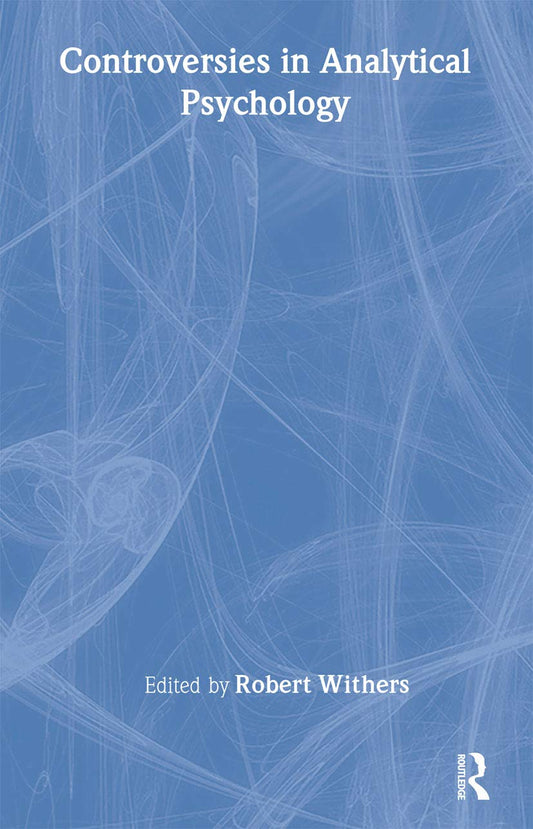 Controversies in Analytical Psychology by Robert Withers Explored