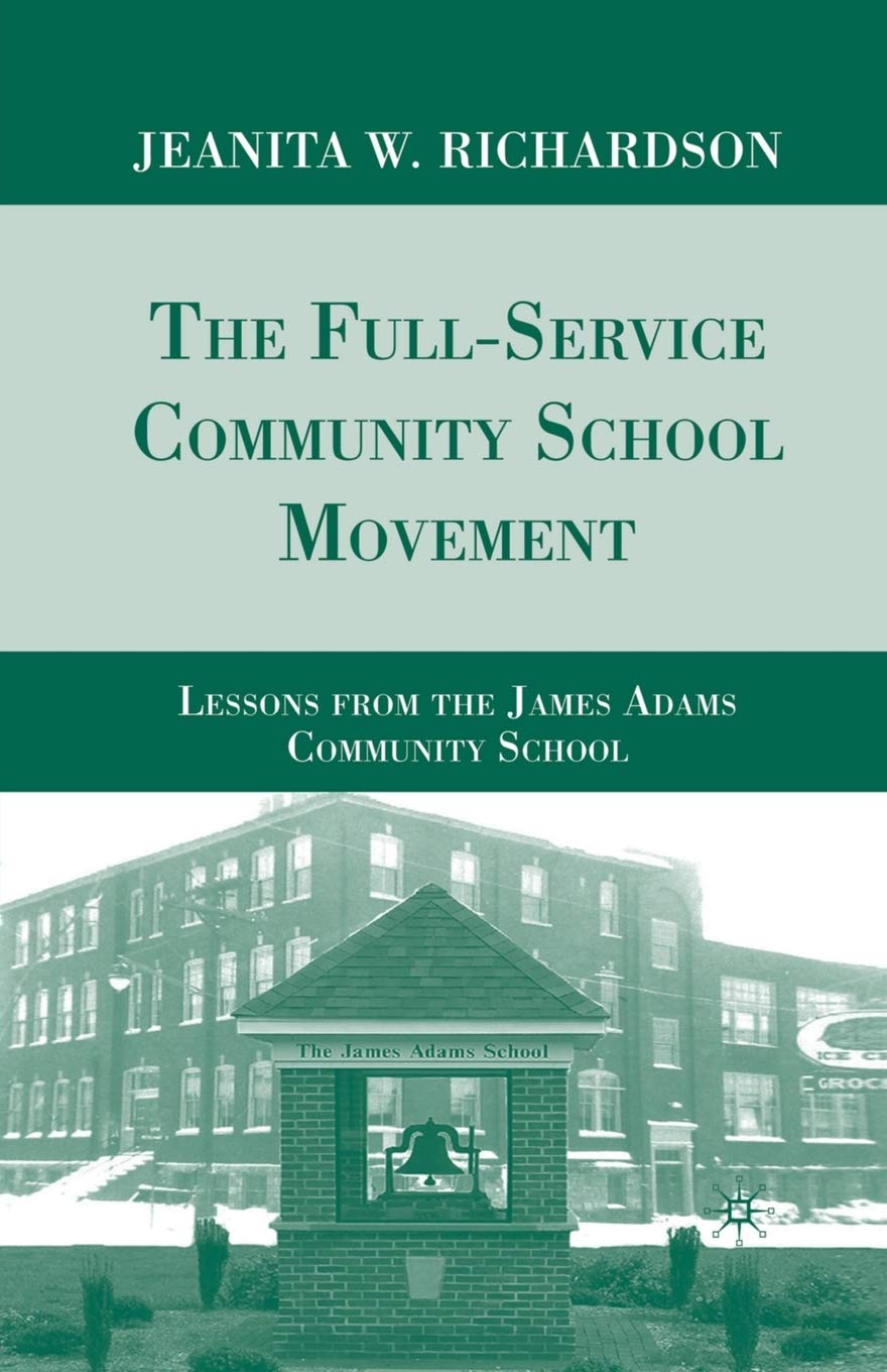 The Full-Service Community School Movement: Lessons from James Adams