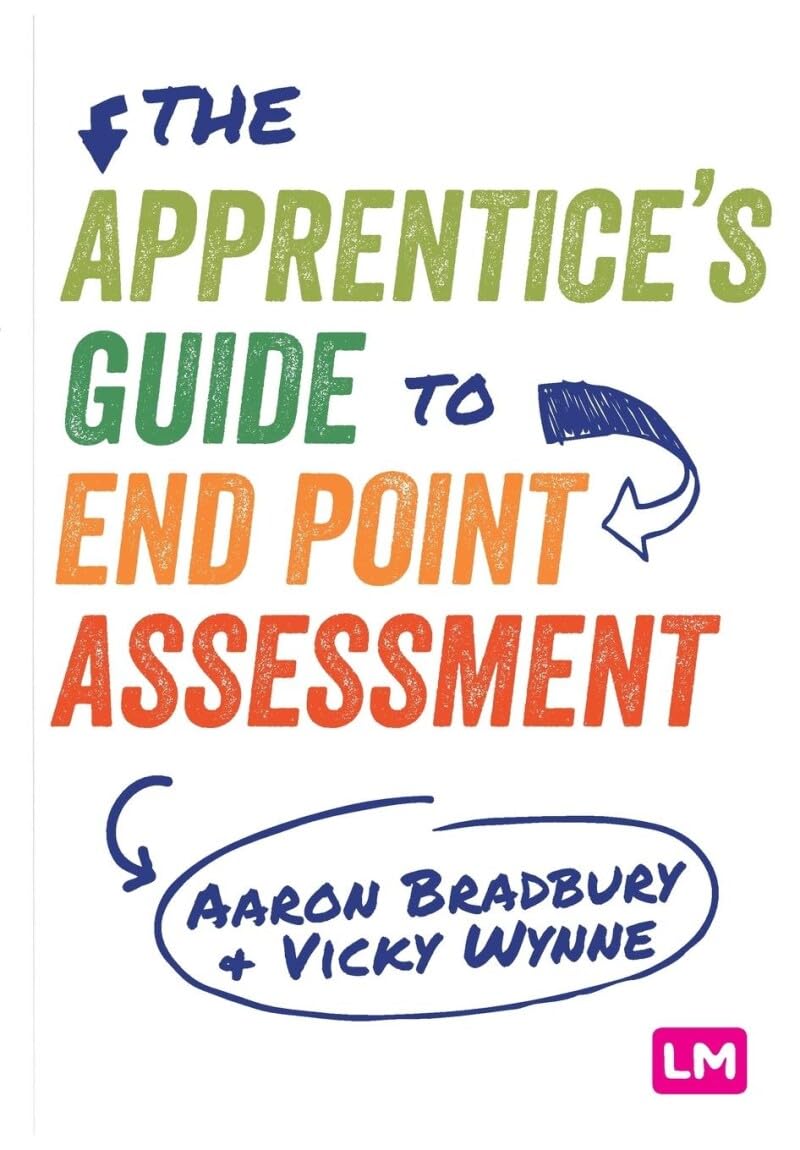 The Apprentices Guide to End Point Assessment by Aaron Bradbury