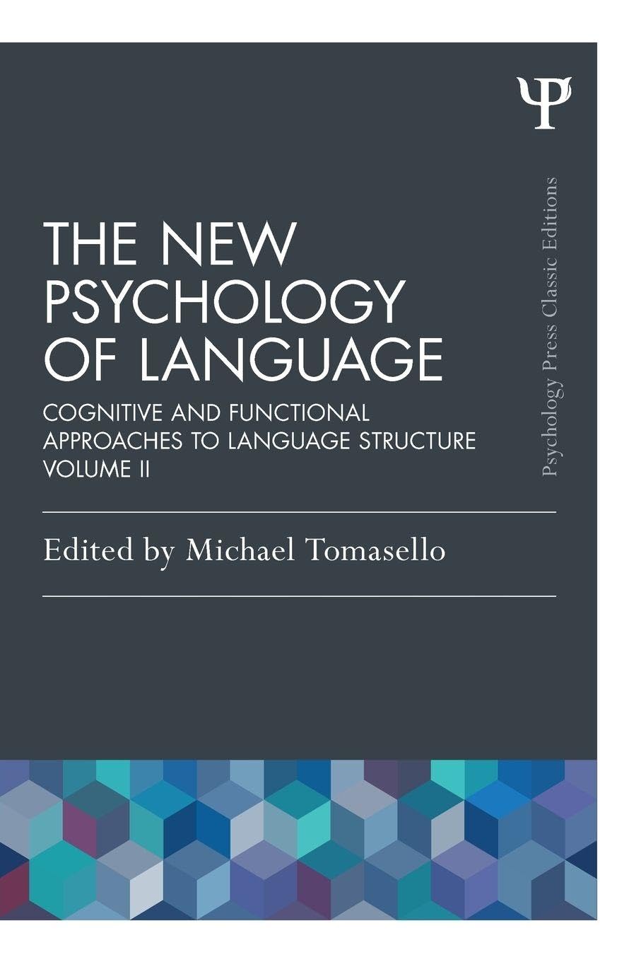 The New Psychology of Language: A Comprehensive Exploration