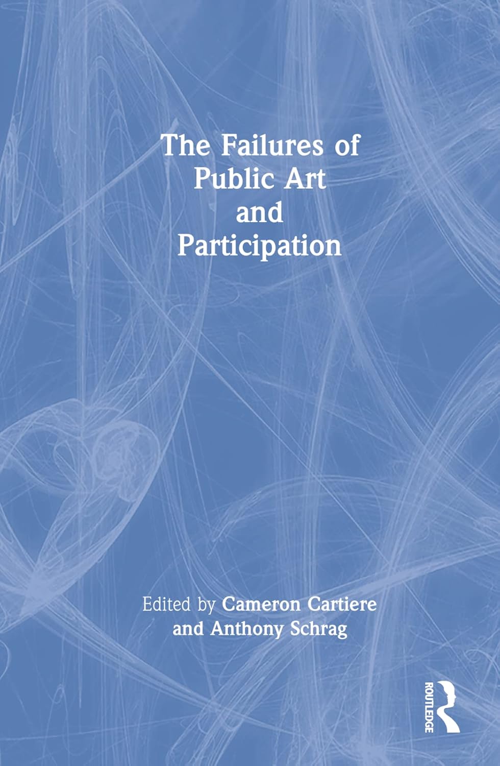 The Failures of Public Art and Participation by Cartiere & Schrag
