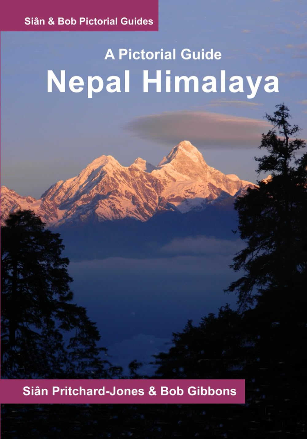 Nepal Himalaya: A Pictorial Guide to Majestic Peaks and Valleys