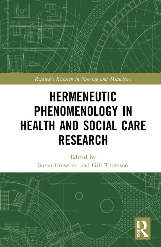 Hermeneutic Phenomenology in Health and Social Care Research Insights