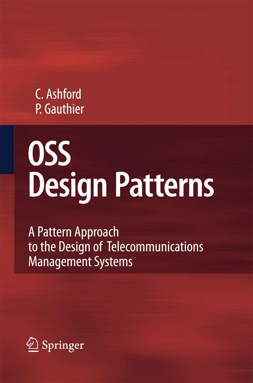 OSS Design Patterns: A Pattern Approach to Telecommunications Systems
