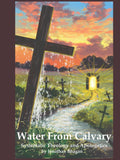 Water From Calvary: Systematic Theology and Apologetics - Clear Gospel