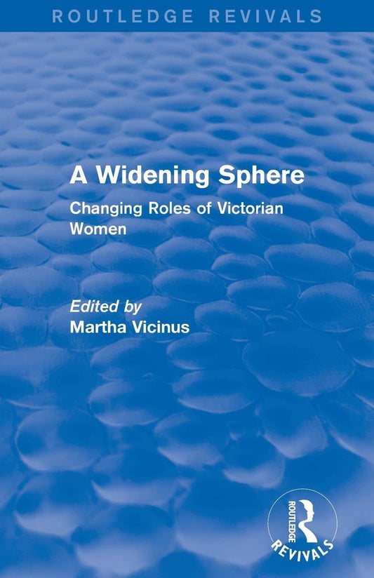 A Widening Sphere by Martha Vicinus - A Comprehensive Review