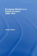 European Warfare in a Global Context, 1660-1815 - of a Comparative