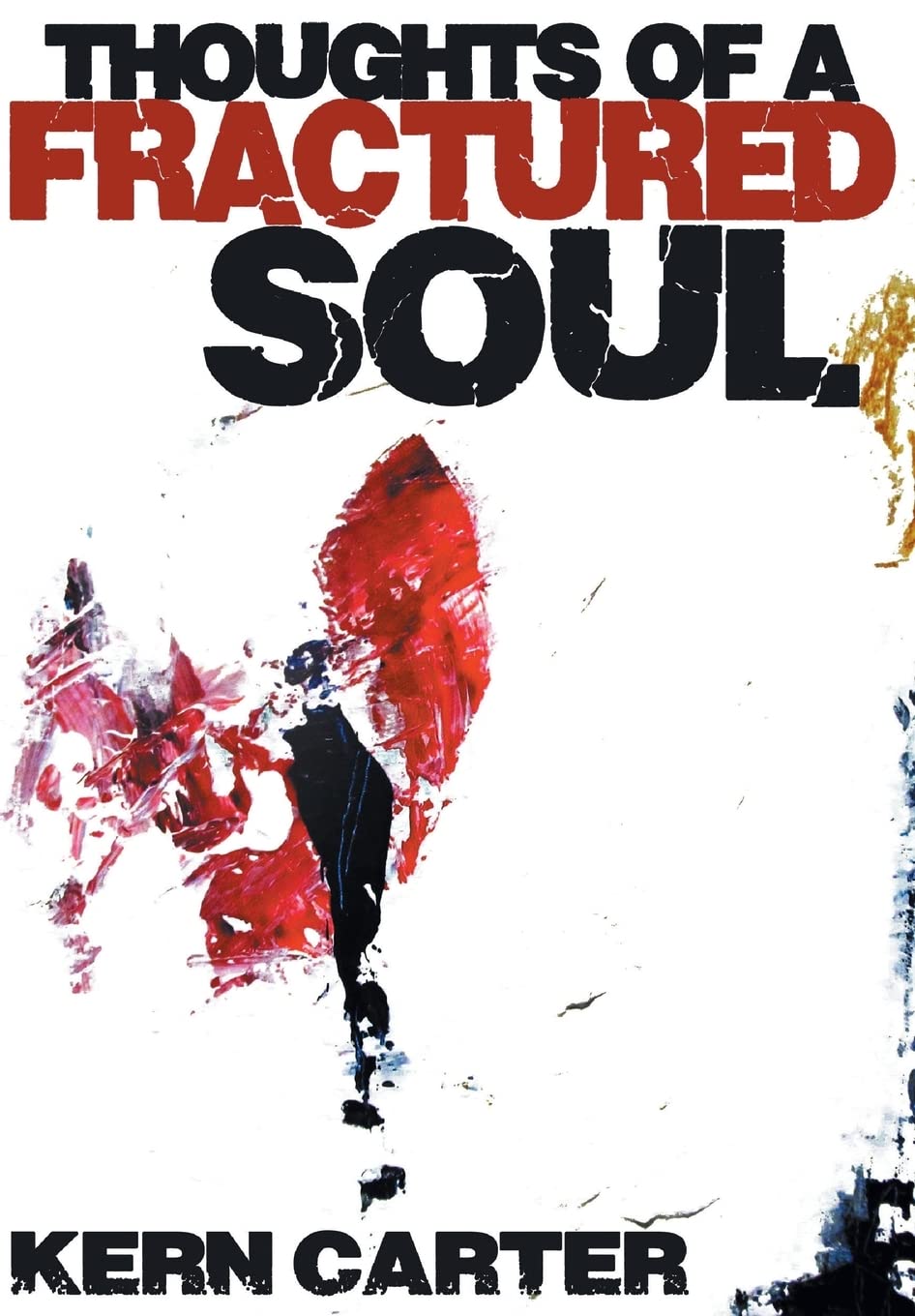 Thoughts of a Fractured Soul by Kern Carter - A Deep Dive
