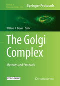 The Golgi Complex: Methods and Protocols - Practical Lab Guide