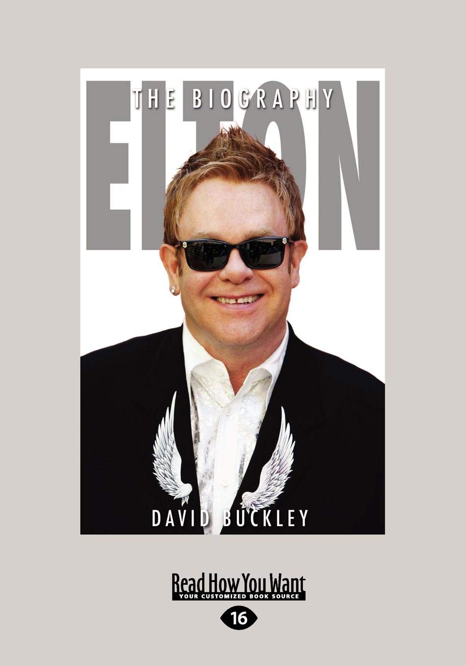 Elton: The Biography in Large Print 16pt for Easy Reading