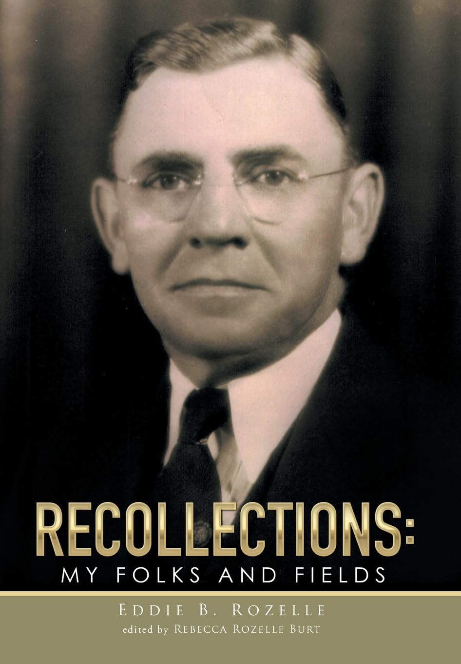 Recollections: My Folks and Fields - A Touching Memoir of Life