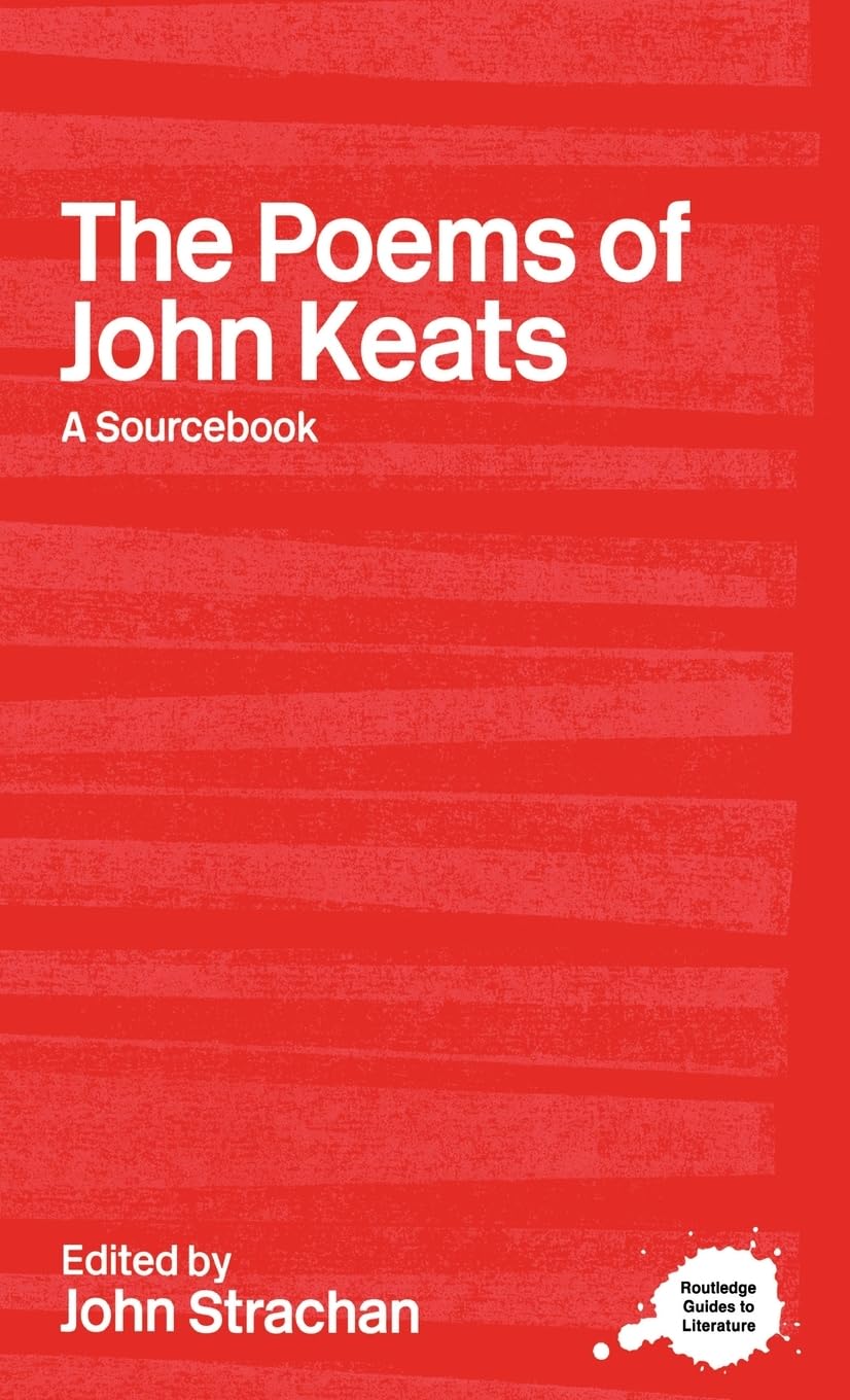 The Poems of John Keats: A Comprehensive Literary Guide