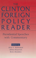 The Clinton Foreign Policy Reader: Presidential Speeches