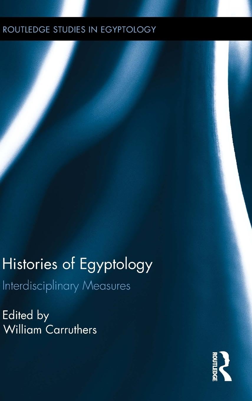 Histories of Egyptology: Interdisciplinary Measures Review