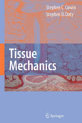Tissue Mechanics by Stephen C. Cowin and Stephen B. Doty Review