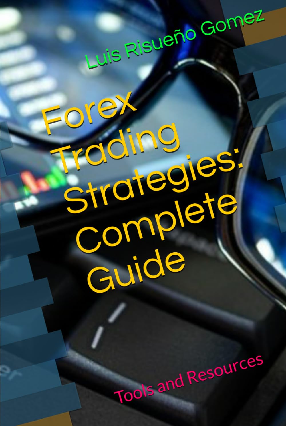 Forex Trading Strategies: Complete Guide for Successful Trading