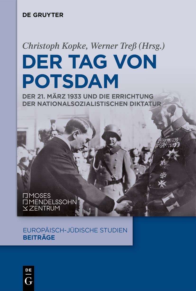 Der Tag von Potsdam: Ein Blick auf den 21. Mrz 1933