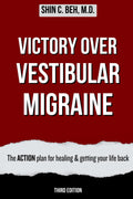 Victory Over Vestibular Migraine: The ACTION Plan for Healing
