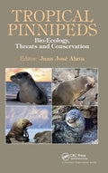 Tropical Pinnipeds: Bio-Ecology, Threats and Conservation