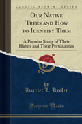 Our Native Trees and How to Identify Them - Classic Field Guide