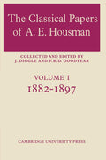 The Classical Papers of A. E. Housman: Volume 1, 1882-1897 Review