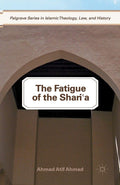 The Fatigue of the Sharia - critical and analysis Ahmad