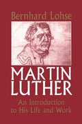 Martin Luther: Intro To Life And Work - Clear Concise Survey
