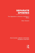 Separate Spheres - of a Study on British Anti-Suffragism