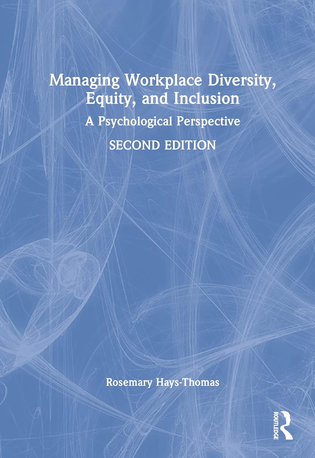 Managing Workplace Diversity, Equity, and Inclusion for Success