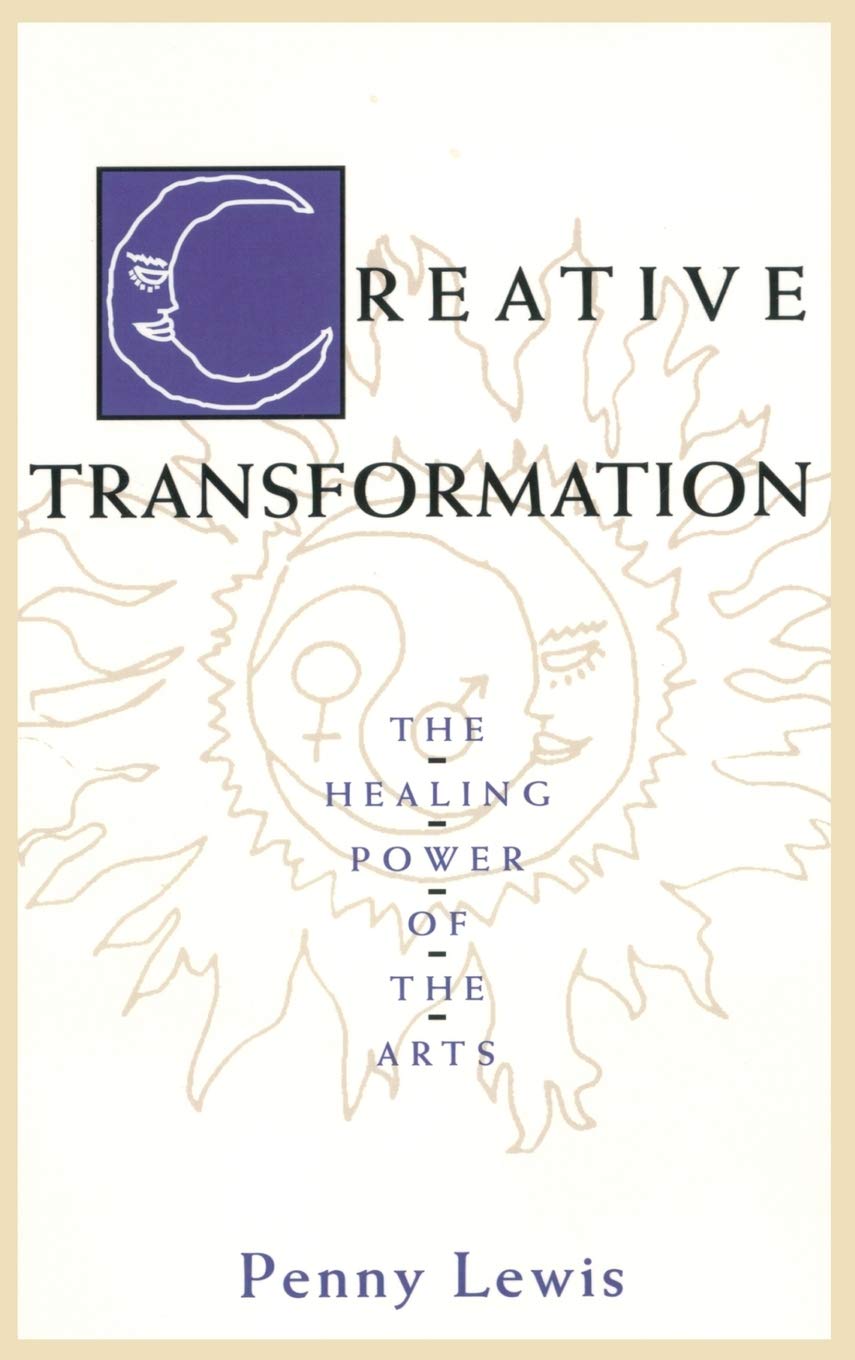 Creative Transformation: The Healing Power of the Arts Review