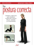 La postura correcta (Spanish Edition) - Practical Guide to Better
