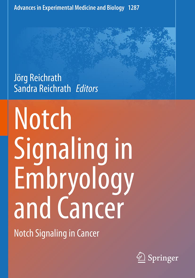 Notch Signaling in Embryology and Cancer: A Comprehensive Guide