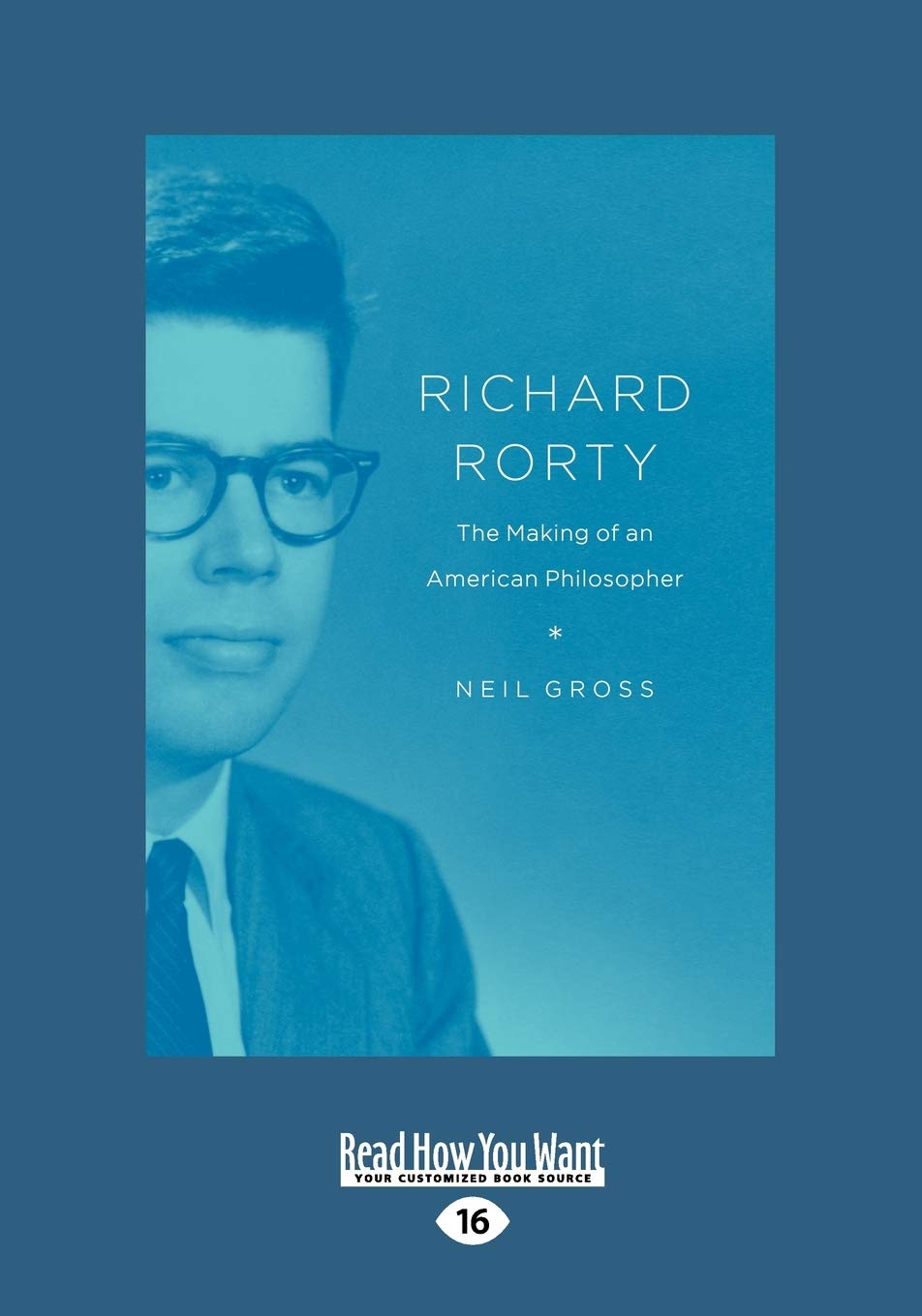 Richard Rorty: The Making of an American Philosopher Review