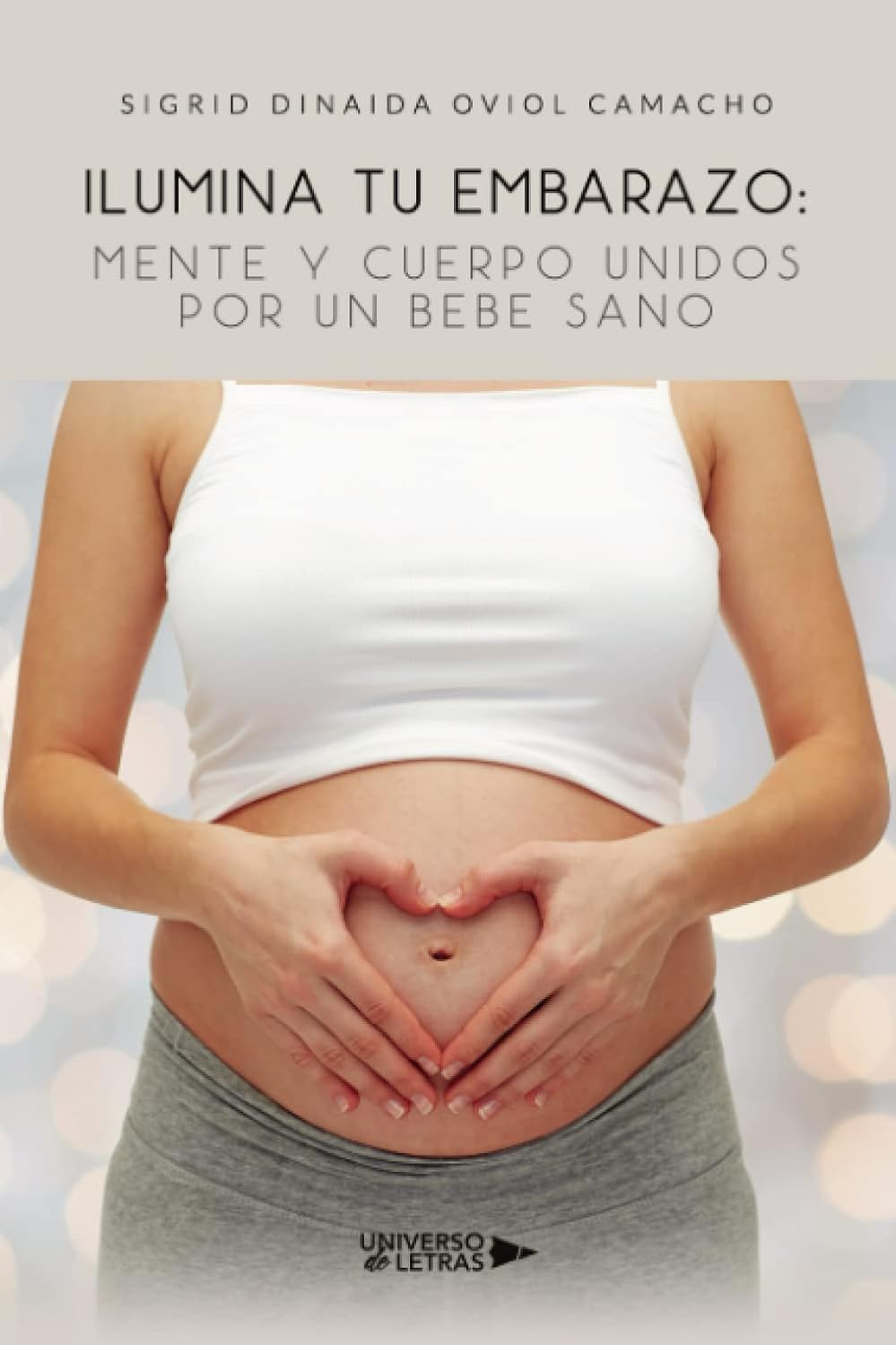 Ilumina tu Embarazo: Mente y cuerpo unidos por un bebe sano