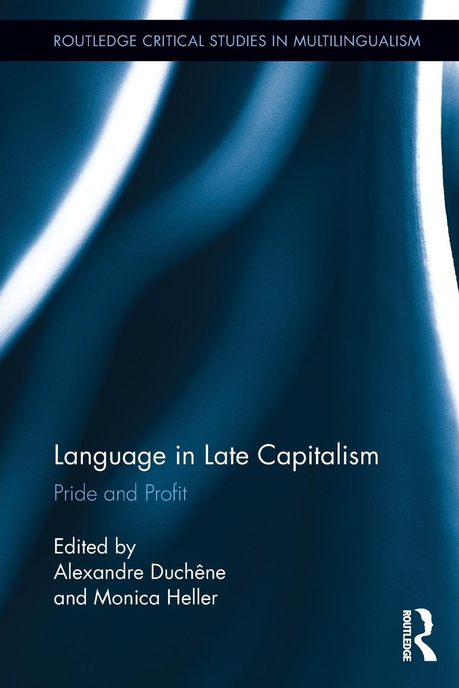 Language in Late Capitalism: A Critical Study of Multilingualism