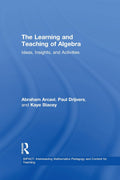 The Learning and Teaching of Algebra - Practical Pedagogical Guide