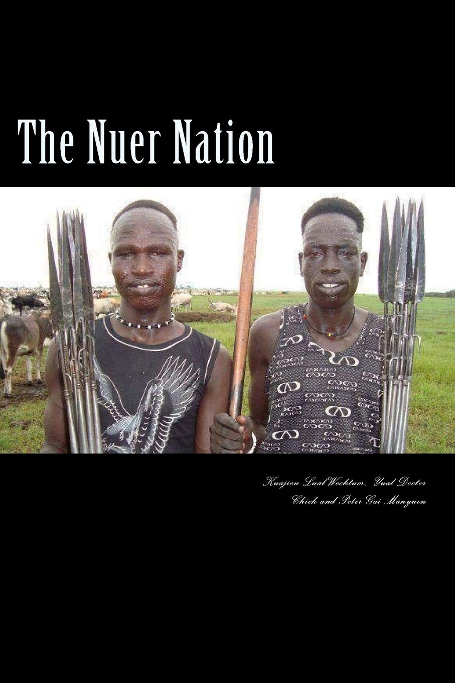 The Nuer Nation: A Comprehensive Exploration of Culture and History