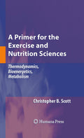 A Primer for the Exercise and Nutrition Sciences: Thermodynamics