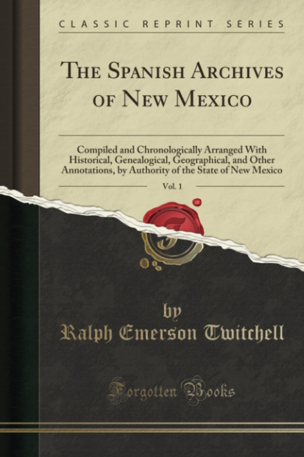 The Spanish Archives of New Mexico, Vol. 1 Classic Reprint Review
